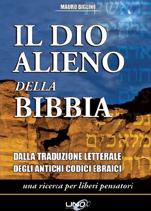 [Una ricerca per liberi pensatori 02] • Il Dio Alieno Della Bibbia